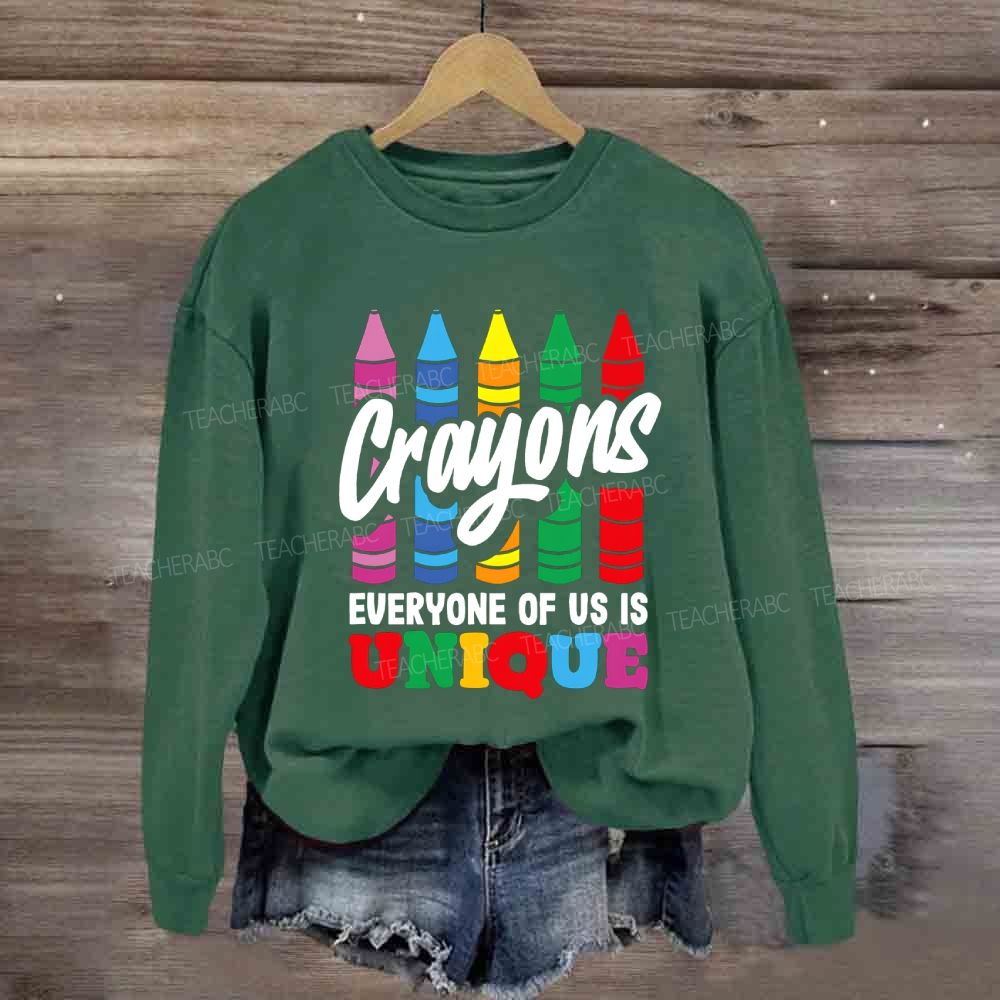 Crayons Everyone Of Us Is Unique Sweatshirt