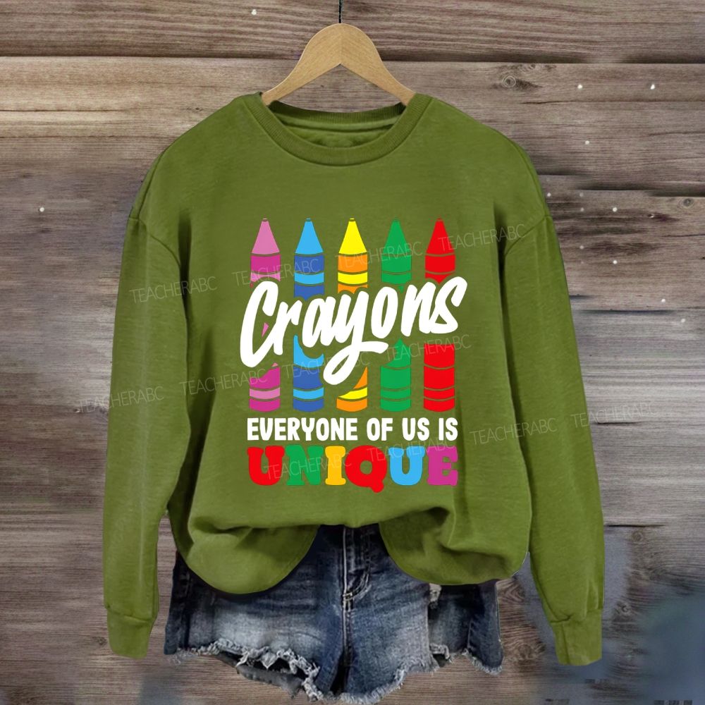 Crayons Everyone Of Us Is Unique Sweatshirt
