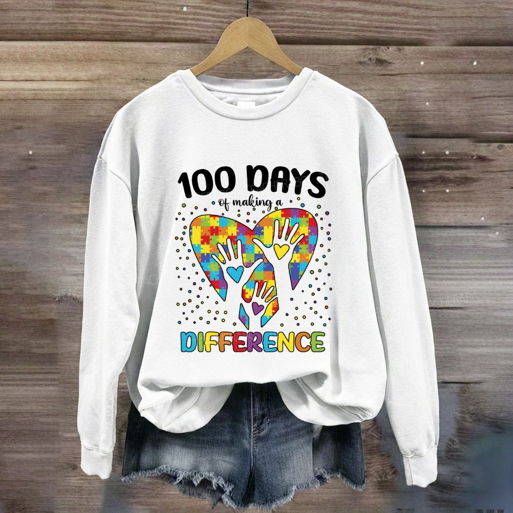 100 Days Of Making A Difference Autism Awareness Sweatshirt