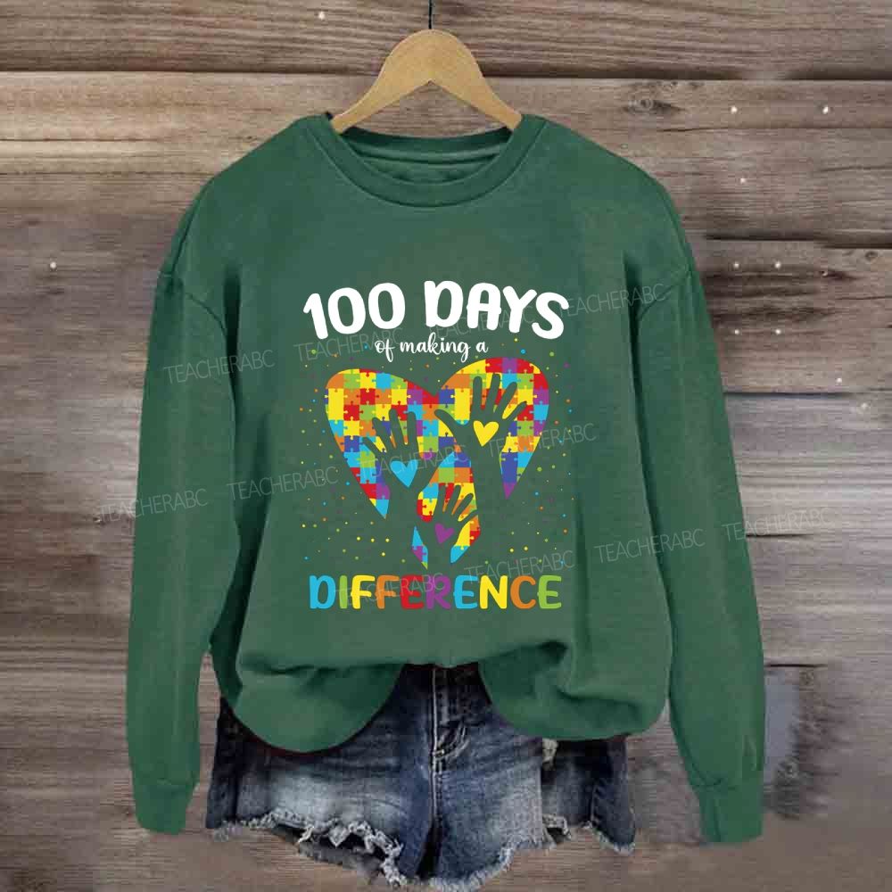 100 Days Of Making A Difference Autism Awareness Sweatshirt