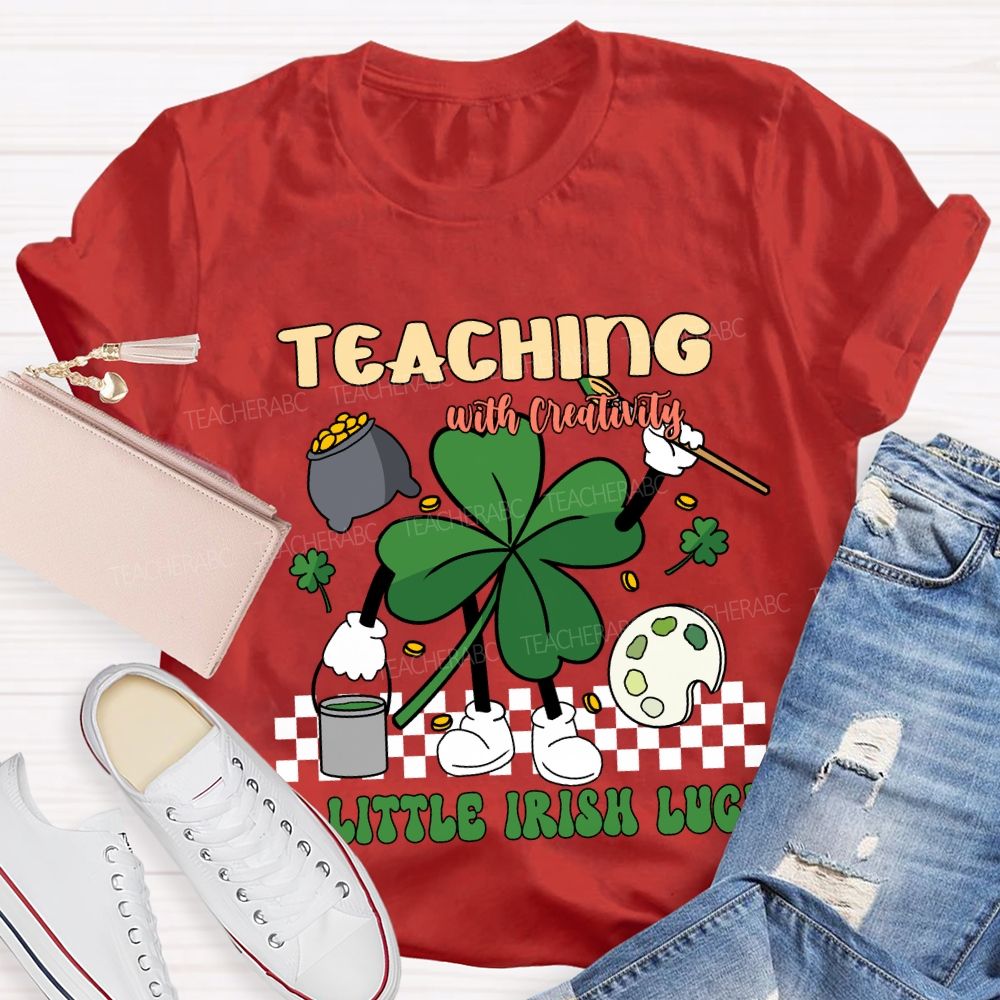 Teaching with Creativity & a Little Irish Luck T-shirt