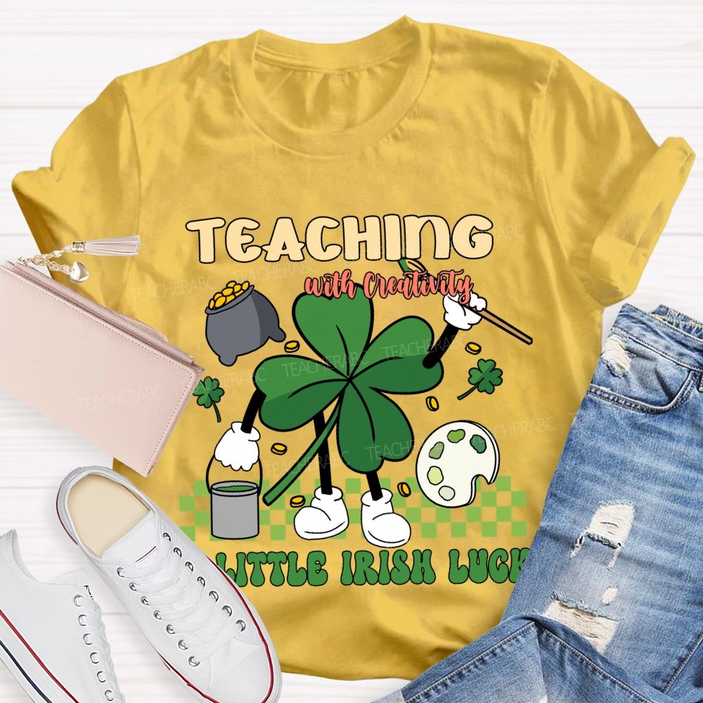 Teaching with Creativity & a Little Irish Luck T-shirt