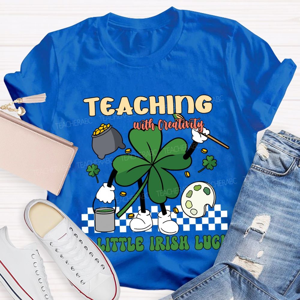 Teaching with Creativity & a Little Irish Luck T-shirt