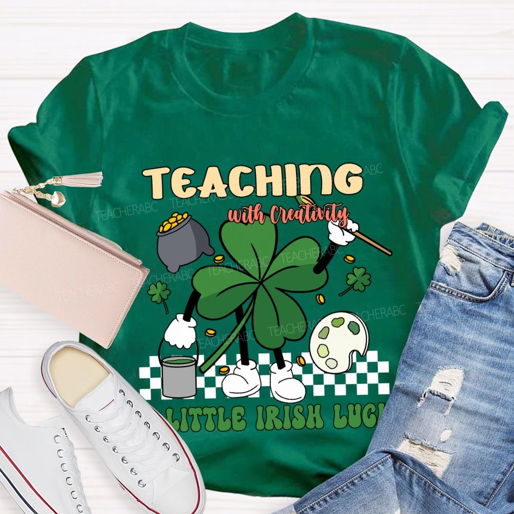 Teaching with Creativity & a Little Irish Luck T-shirt