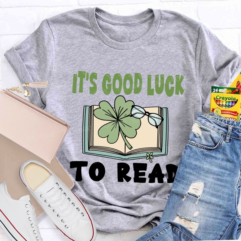 It'S Good Luck To Read Book T-Shirt