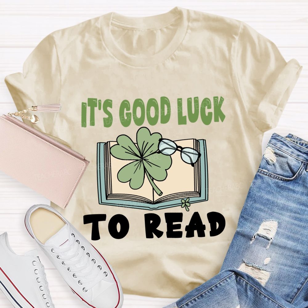 It'S Good Luck To Read Book T-Shirt