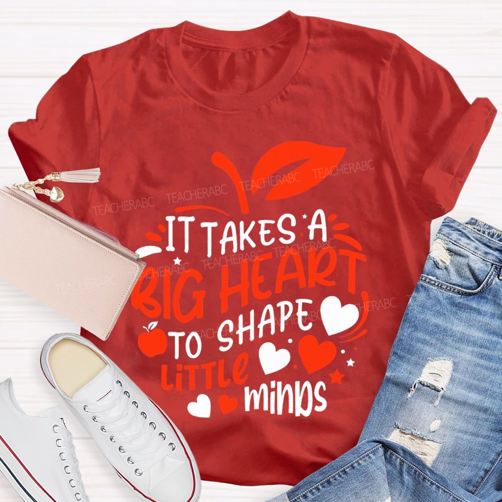 It'S Takes A Big Heart To Shape Little Minds T-shirt