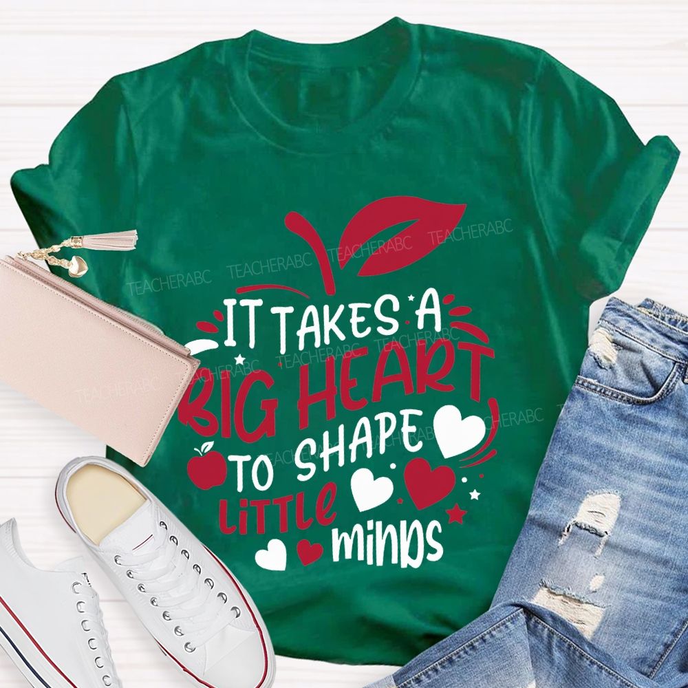 It'S Takes A Big Heart To Shape Little Minds T-shirt