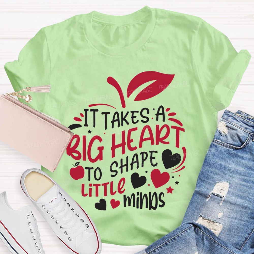 It'S Takes A Big Heart To Shape Little Minds T-shirt