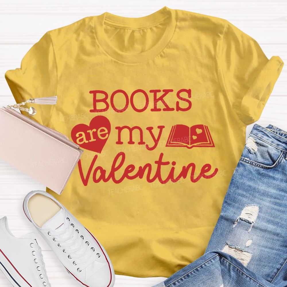 Books Are My Valentine T-shirt