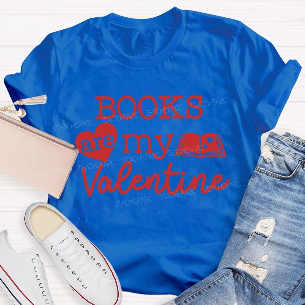 Books Are My Valentine T-shirt
