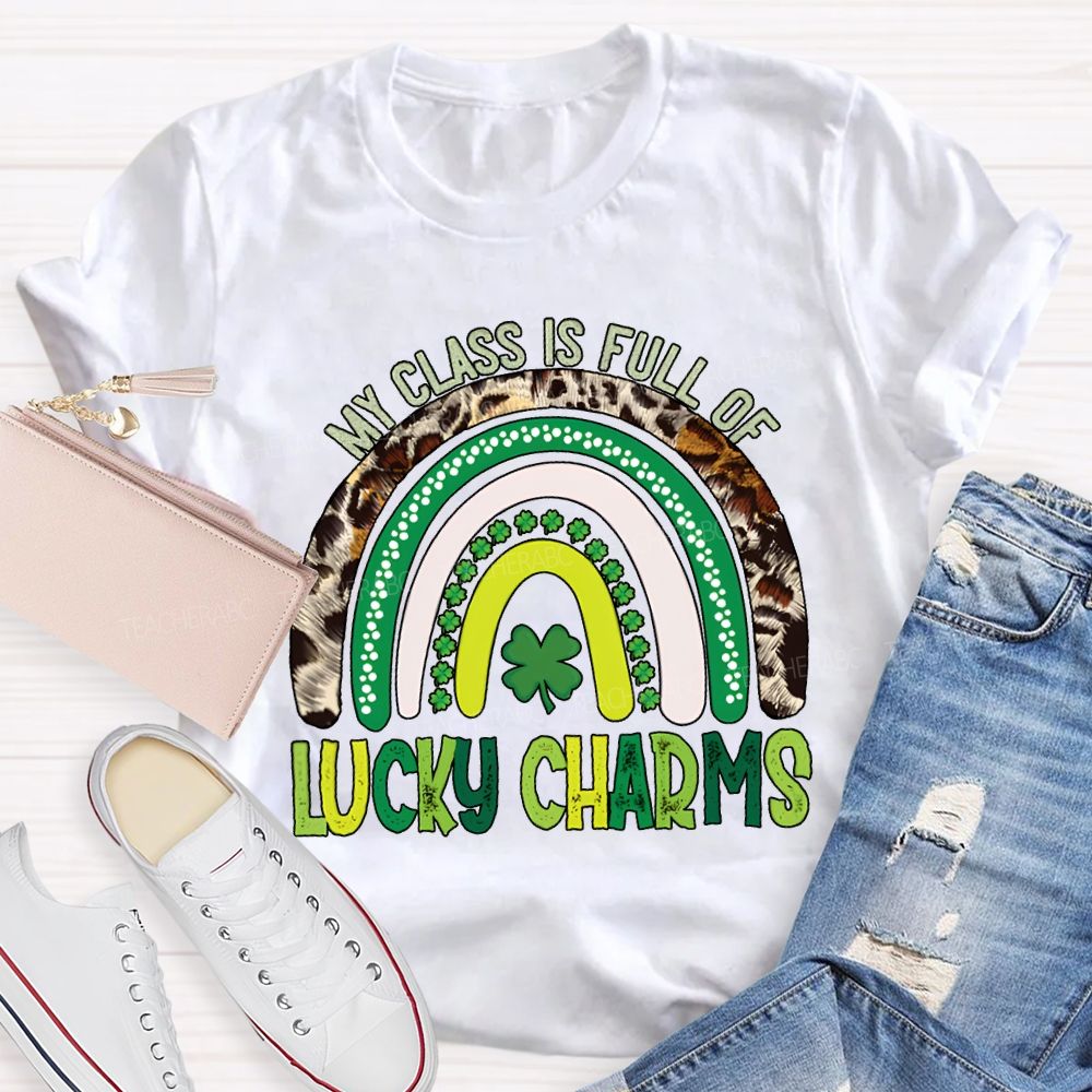 My Class Is Full Of Lucky Charms St Patrick'S Day T-shirt