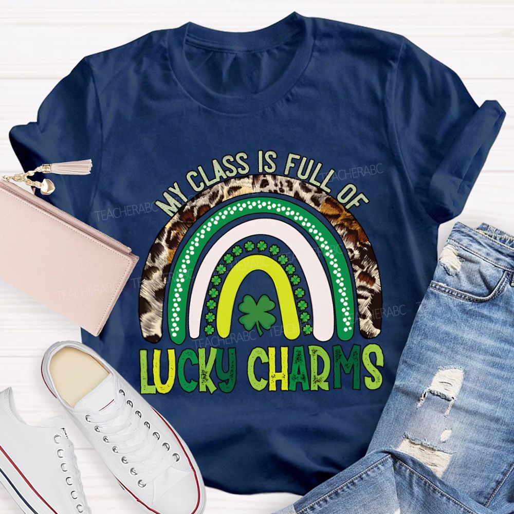My Class Is Full Of Lucky Charms St Patrick'S Day T-shirt