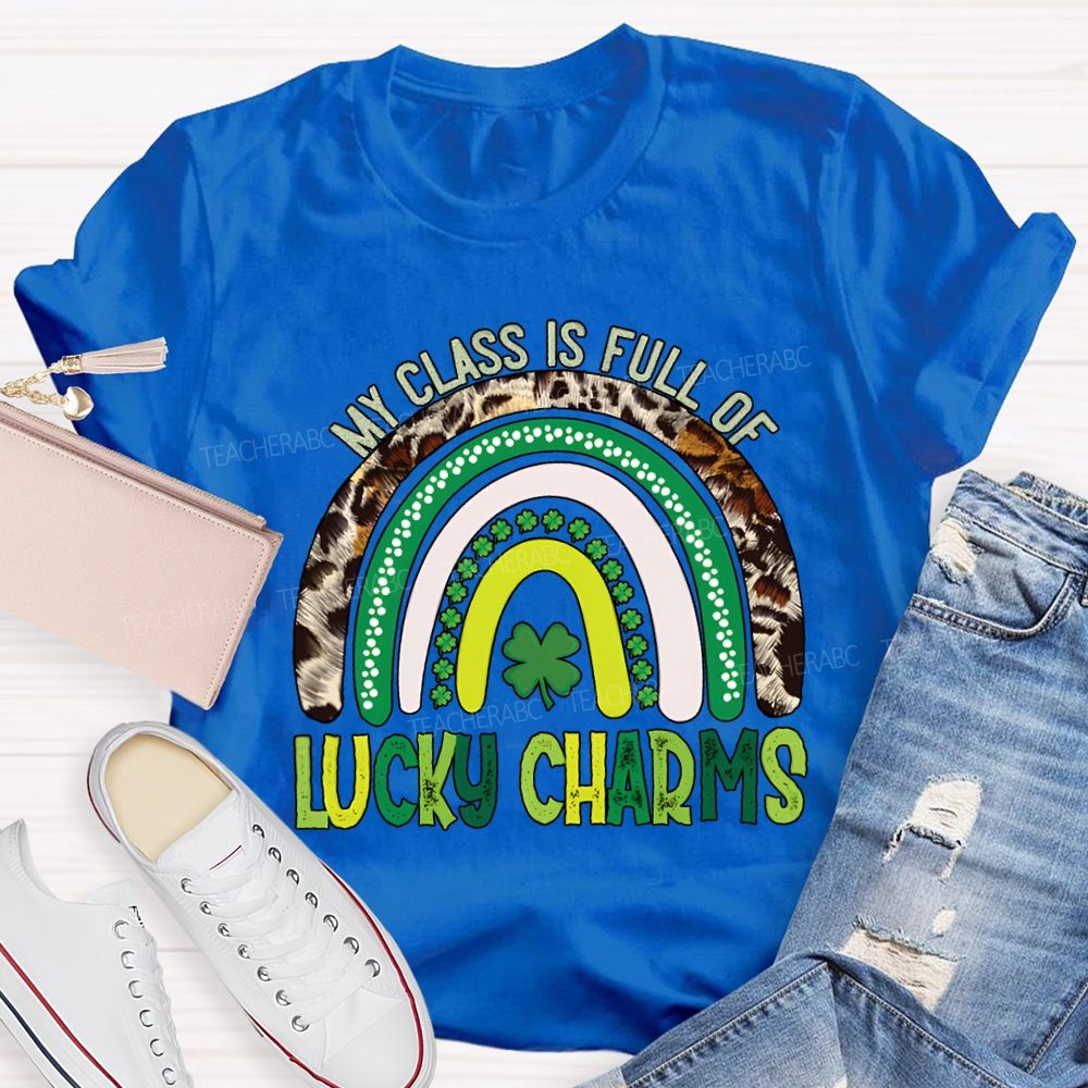My Class Is Full Of Lucky Charms St Patrick'S Day T-shirt
