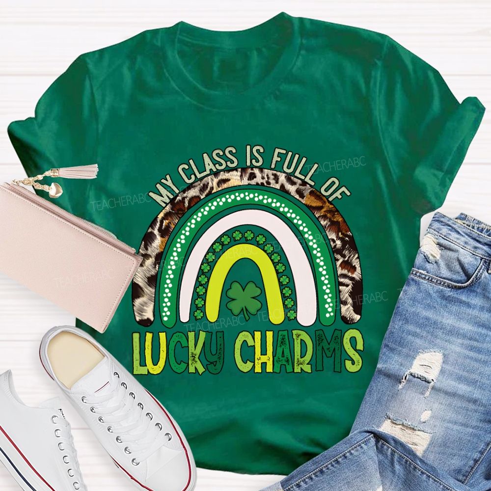 My Class Is Full Of Lucky Charms St Patrick'S Day T-shirt
