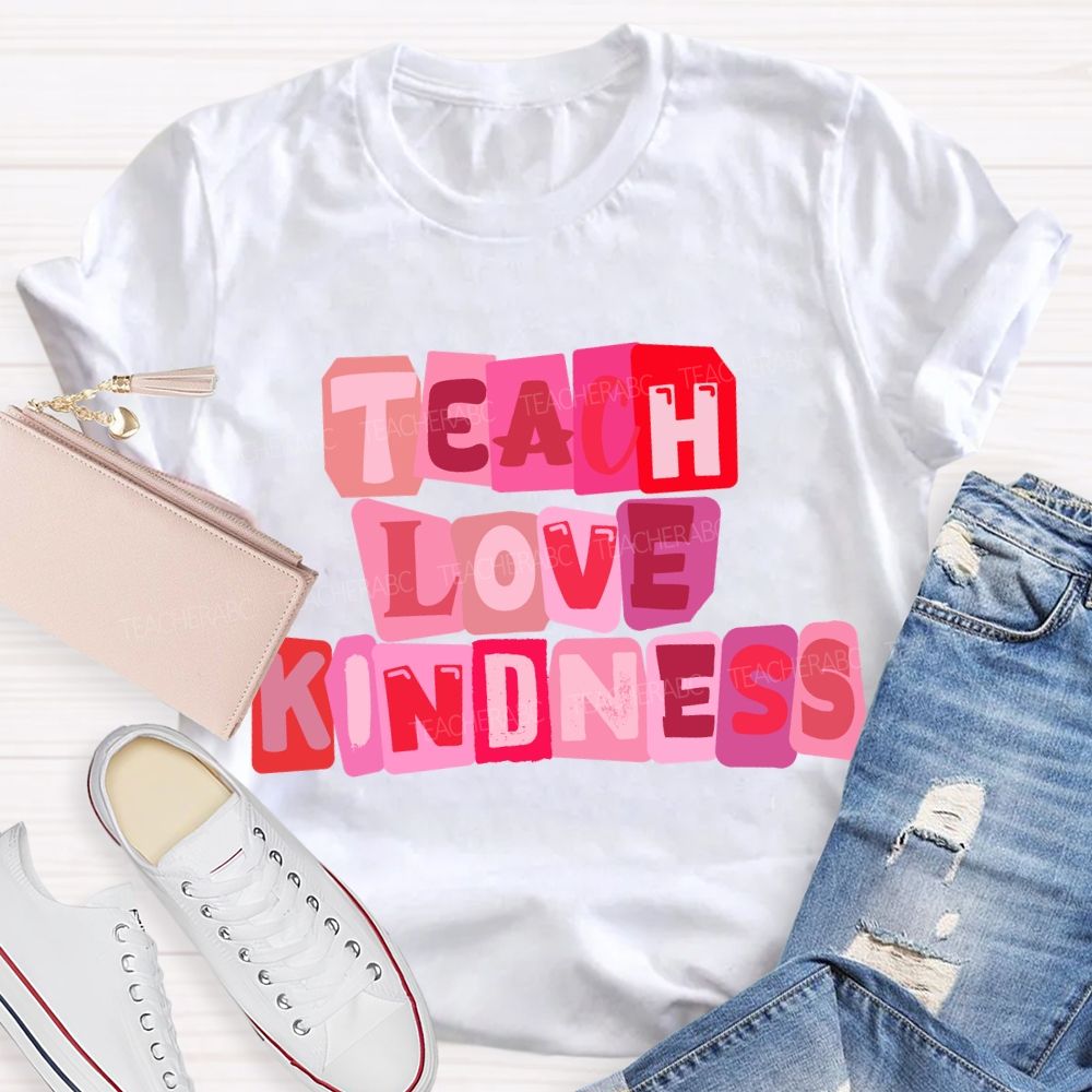 Teach Love Kindness Pink Heart T-Shirt