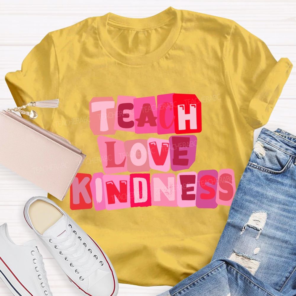 Teach Love Kindness Pink Heart T-Shirt