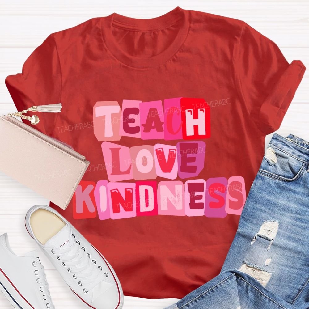 Teach Love Kindness Pink Heart T-Shirt