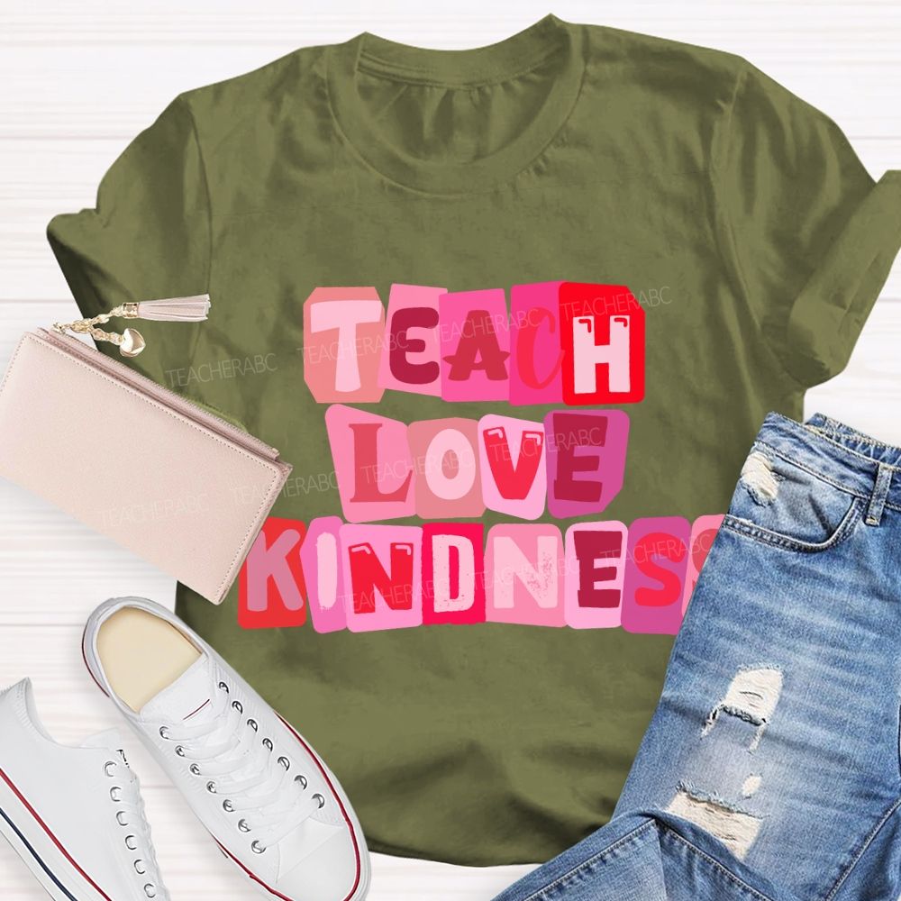 Teach Love Kindness Pink Heart T-Shirt