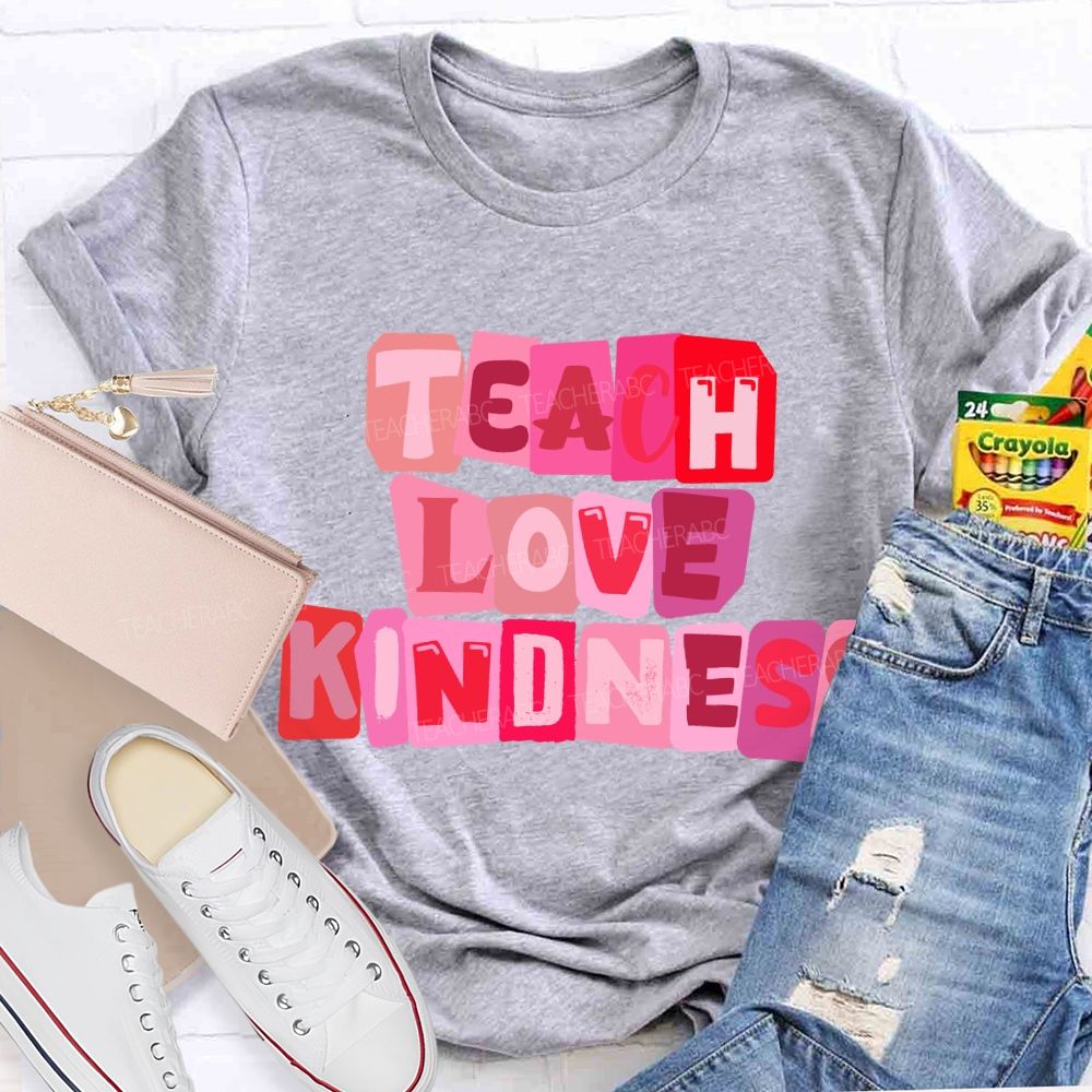 Teach Love Kindness Pink Heart T-Shirt