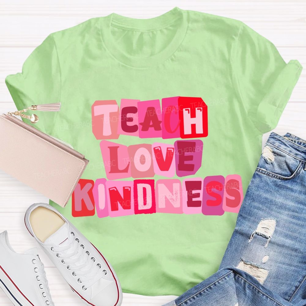 Teach Love Kindness Pink Heart T-Shirt
