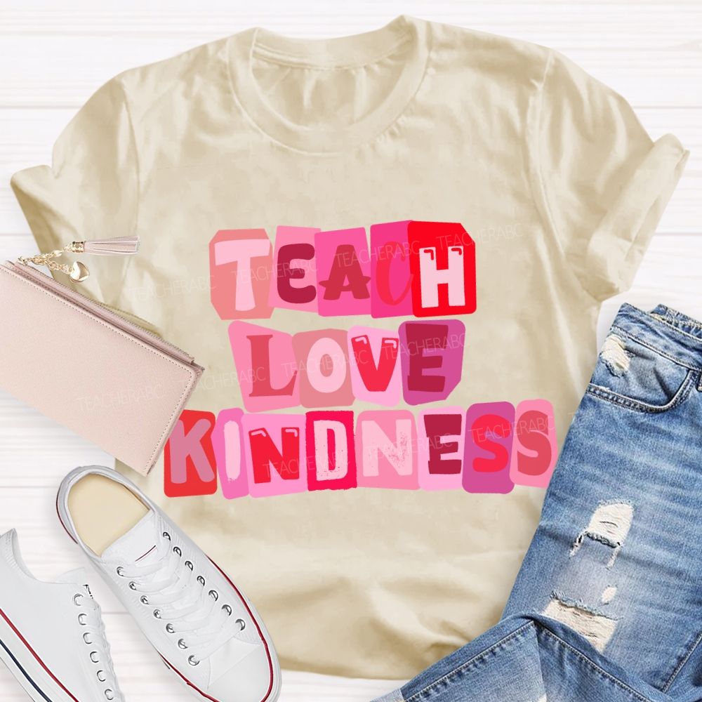 Teach Love Kindness Pink Heart T-Shirt