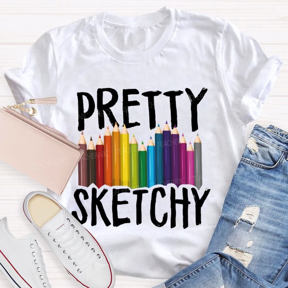 Pretty Sketchy Colored Pencils Art Teacher T-shirt