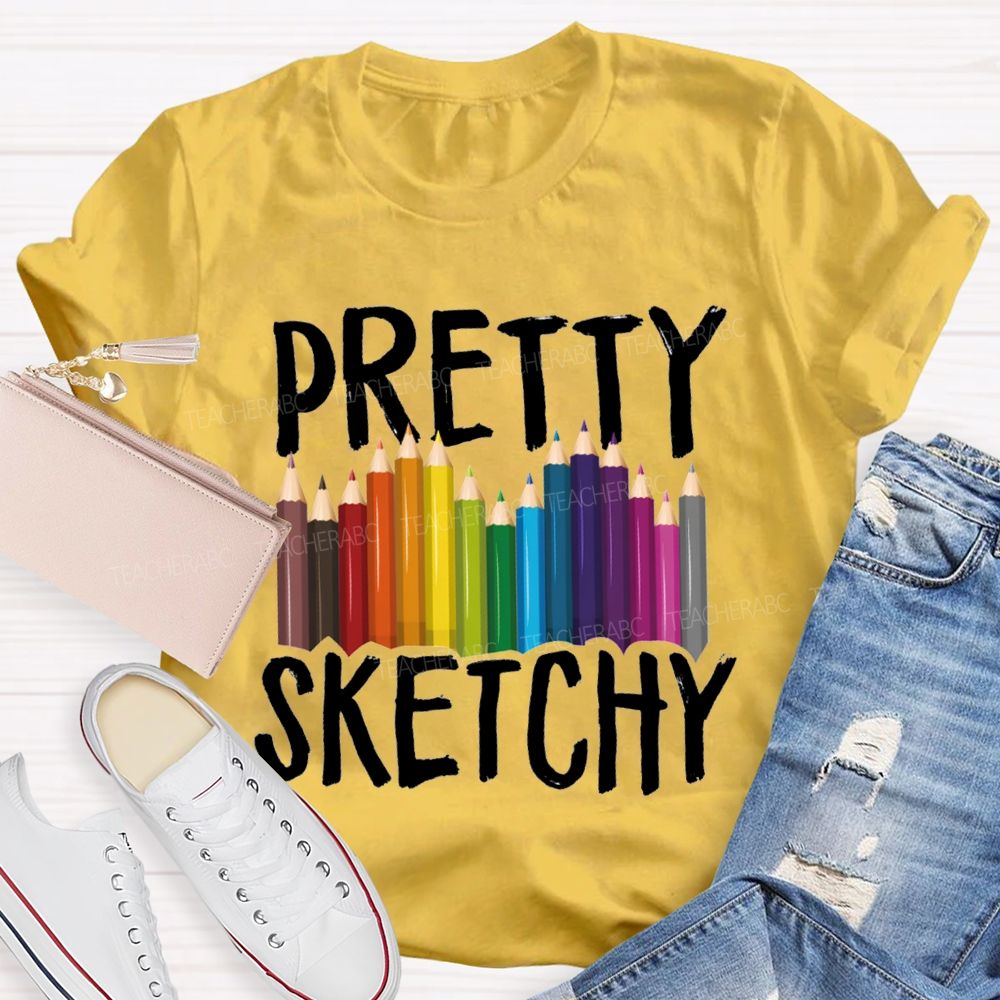 Pretty Sketchy Colored Pencils Art Teacher T-shirt