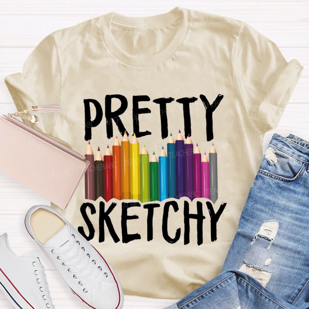 Pretty Sketchy Colored Pencils Art Teacher T-shirt