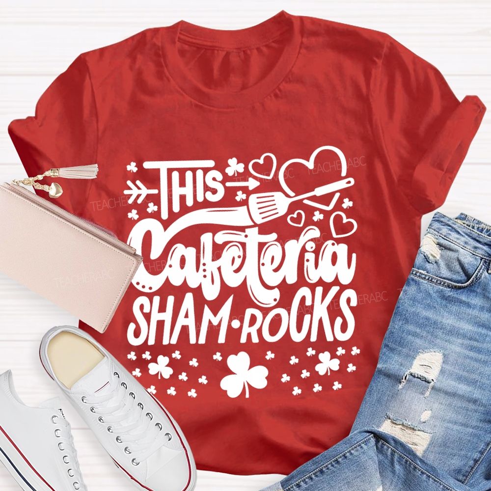 This Cafeteria Sham.Rocks Hearts And Clover T-shirt
