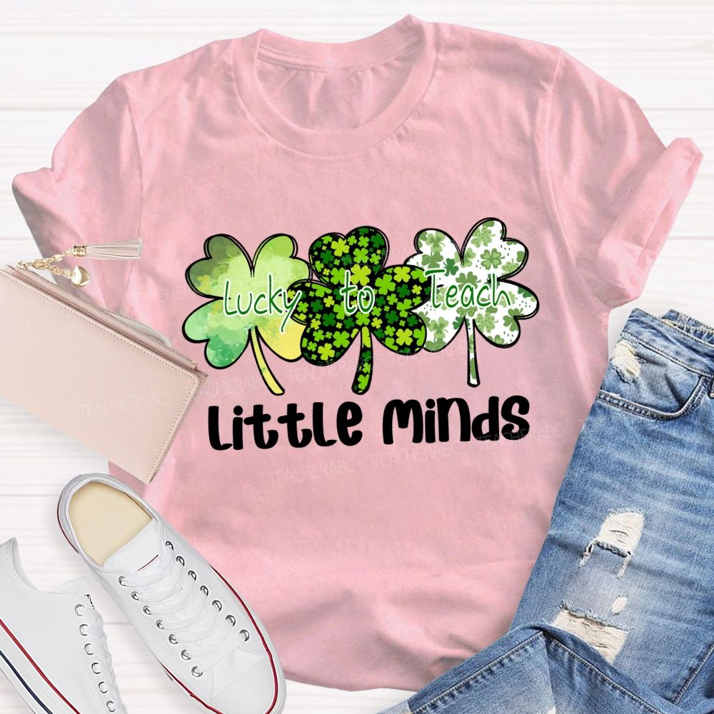 Lucky to Teach Little Minds T-shirt
