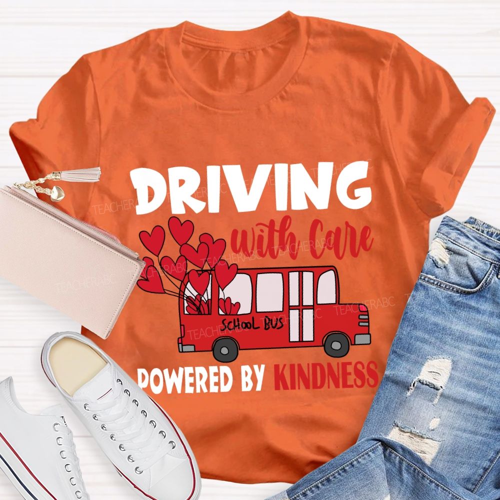 Driving with Care Powered by Kindness T-shirt