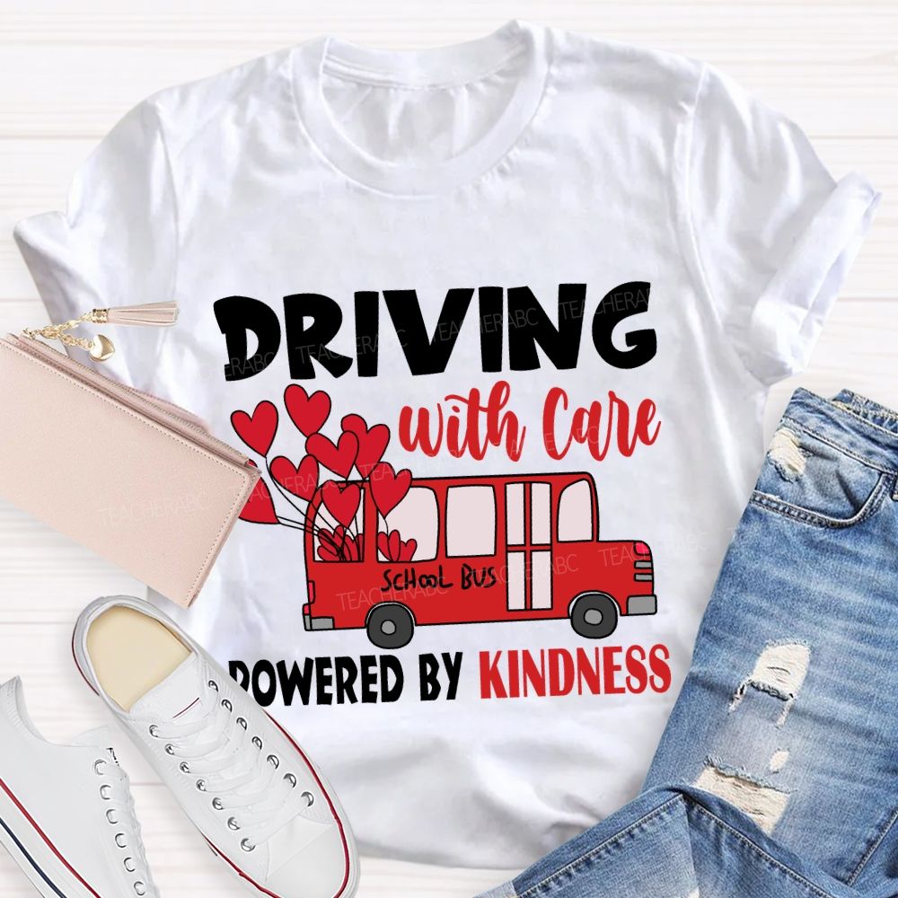 Driving with Care Powered by Kindness T-shirt