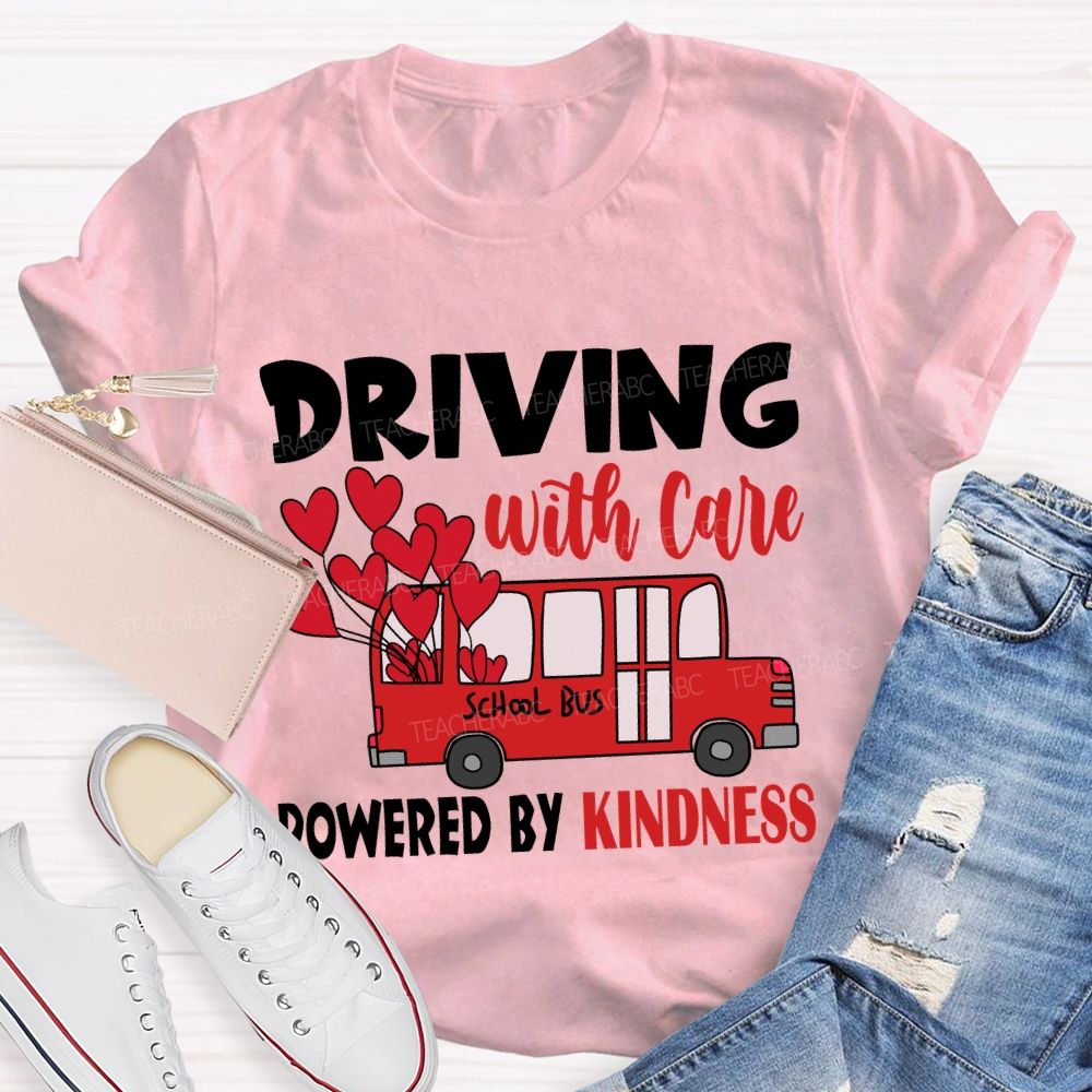 Driving with Care Powered by Kindness T-shirt