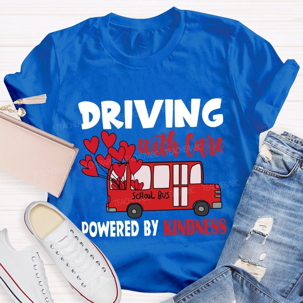 Driving with Care Powered by Kindness T-shirt