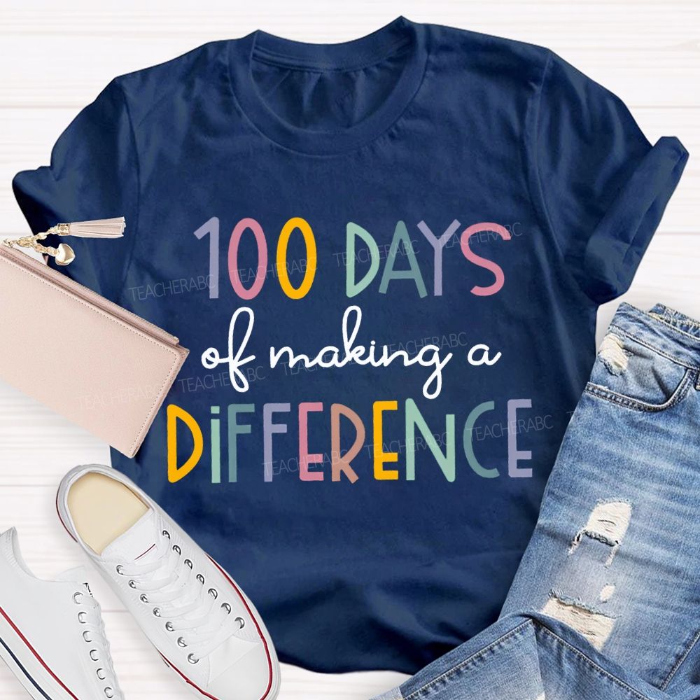 100 Days Of Making A Difference Colored Fonts T-shirt