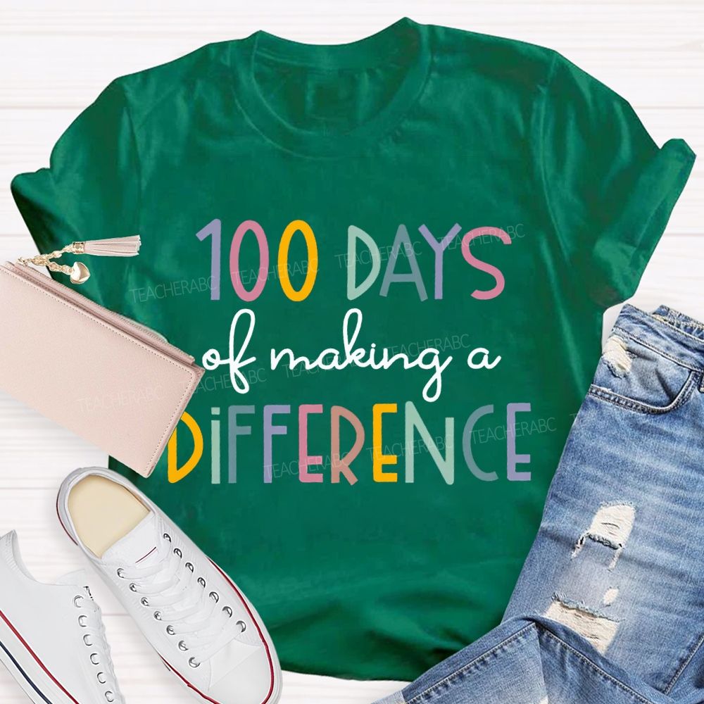 100 Days Of Making A Difference Colored Fonts T-shirt
