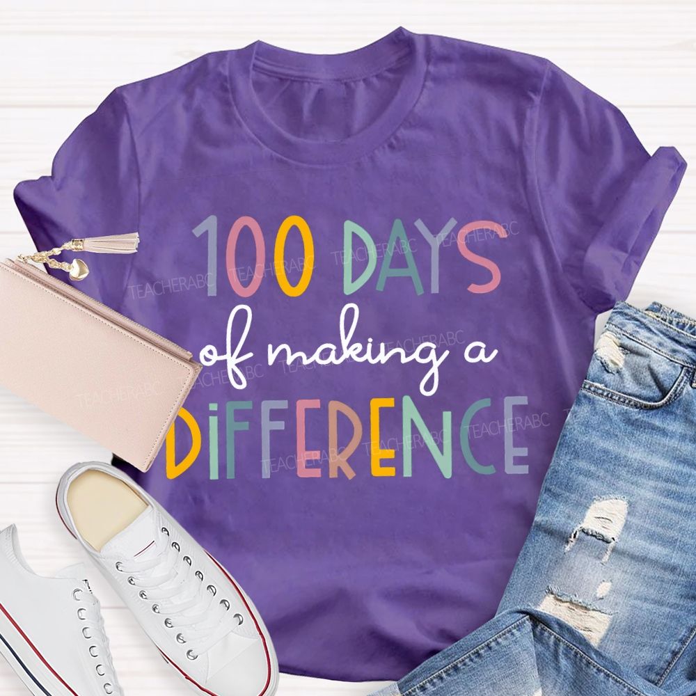 100 Days Of Making A Difference Colored Fonts T-shirt