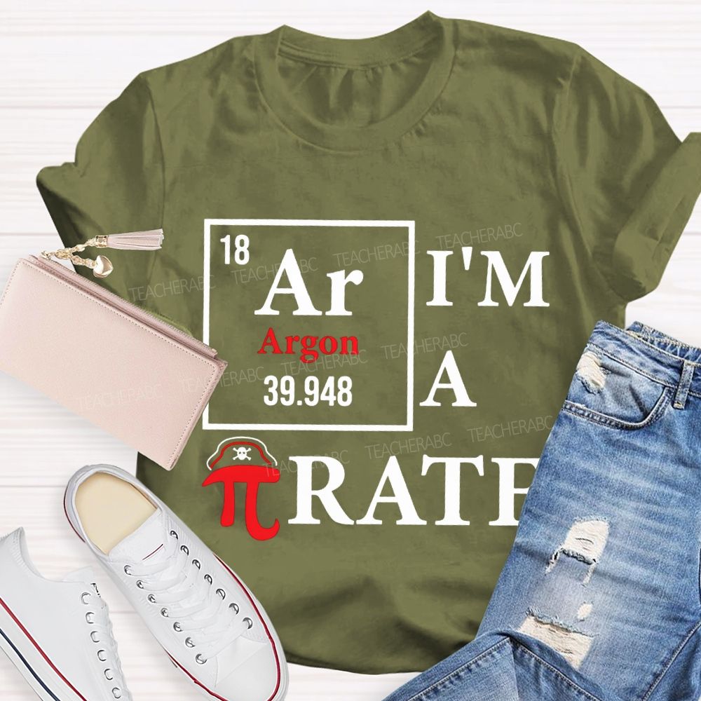 I'M A Pirate Happy Pi Day Math Teacher T-shirt