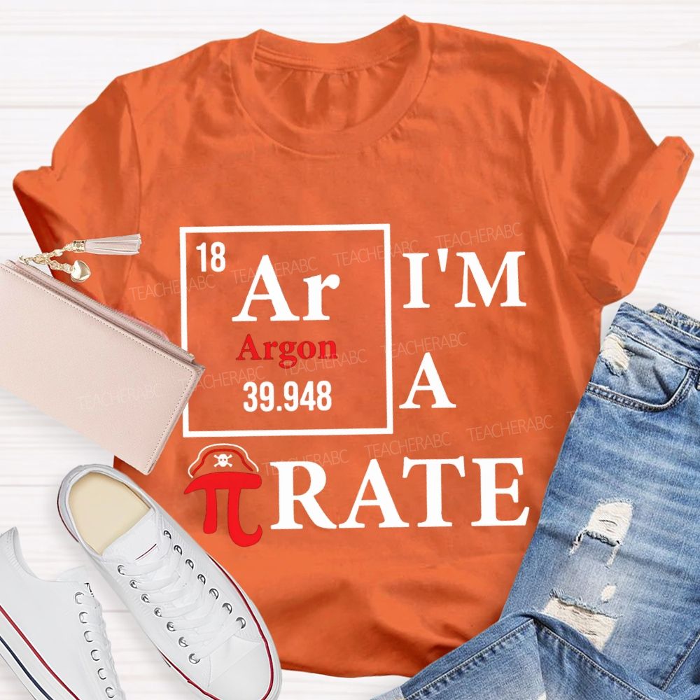 I'M A Pirate Happy Pi Day Math Teacher T-shirt