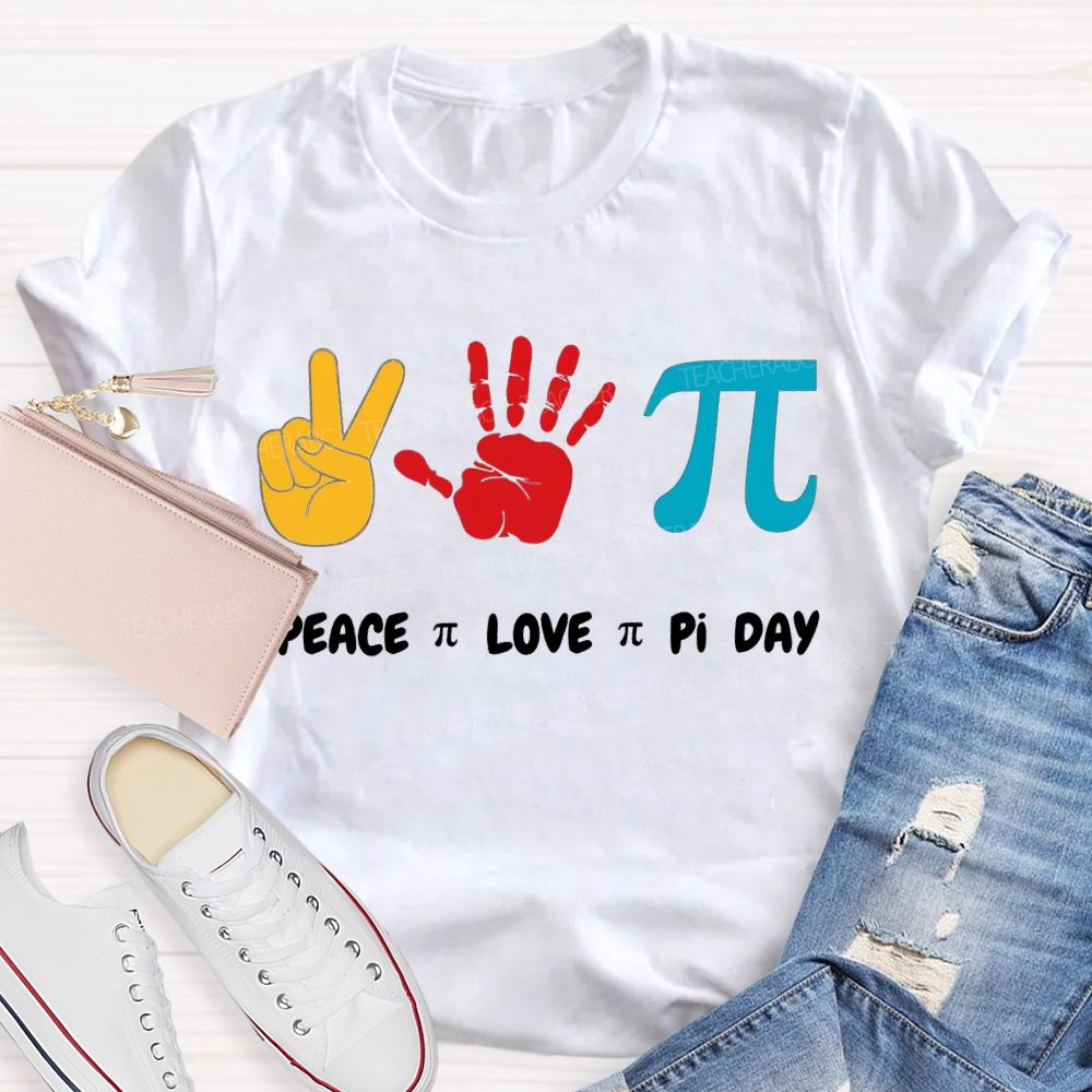 Peace Love Pi Day Color Printing Math Teacher T-shirt