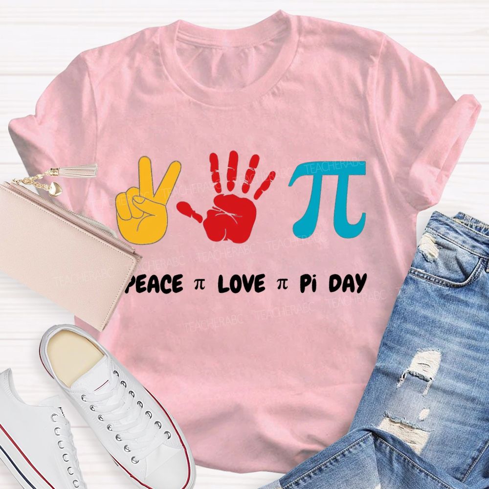 Peace Love Pi Day Color Printing Math Teacher T-shirt