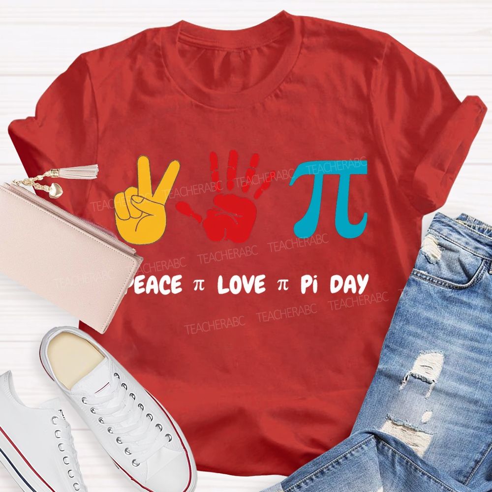 Peace Love Pi Day Color Printing Math Teacher T-shirt