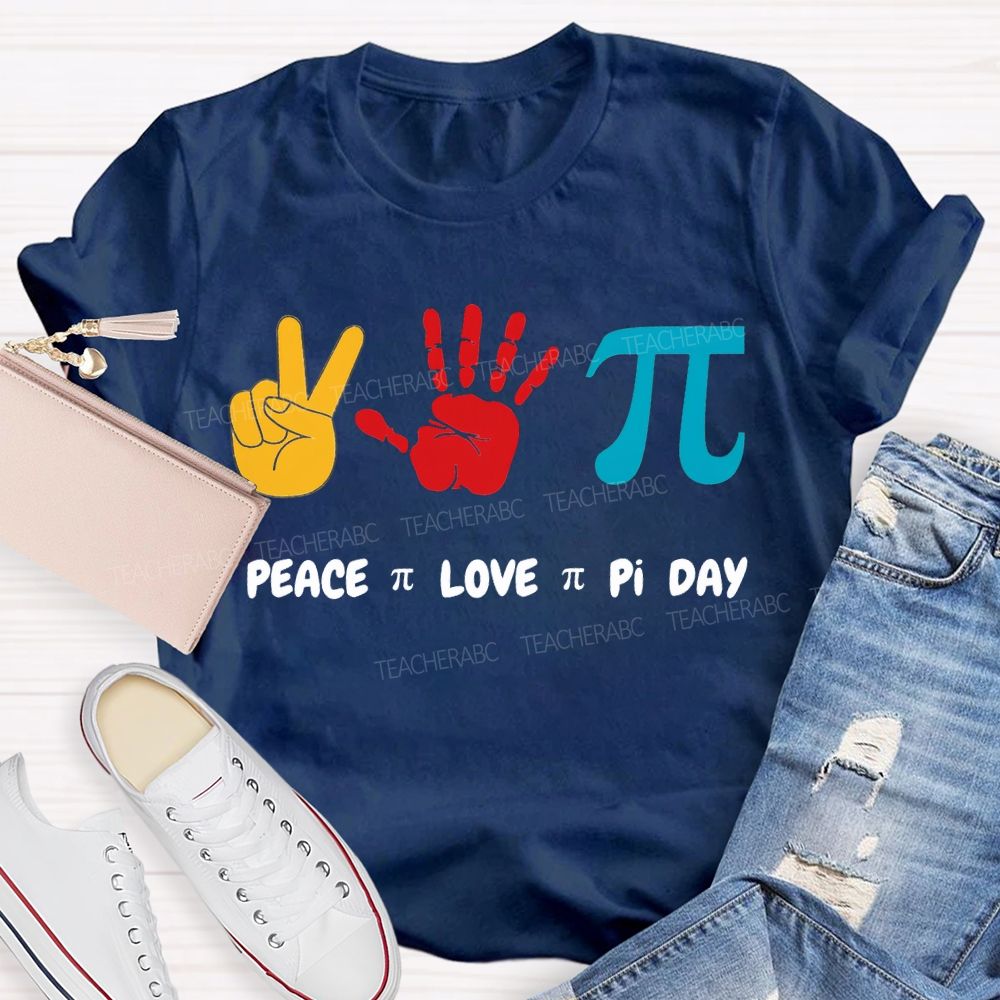 Peace Love Pi Day Color Printing Math Teacher T-shirt