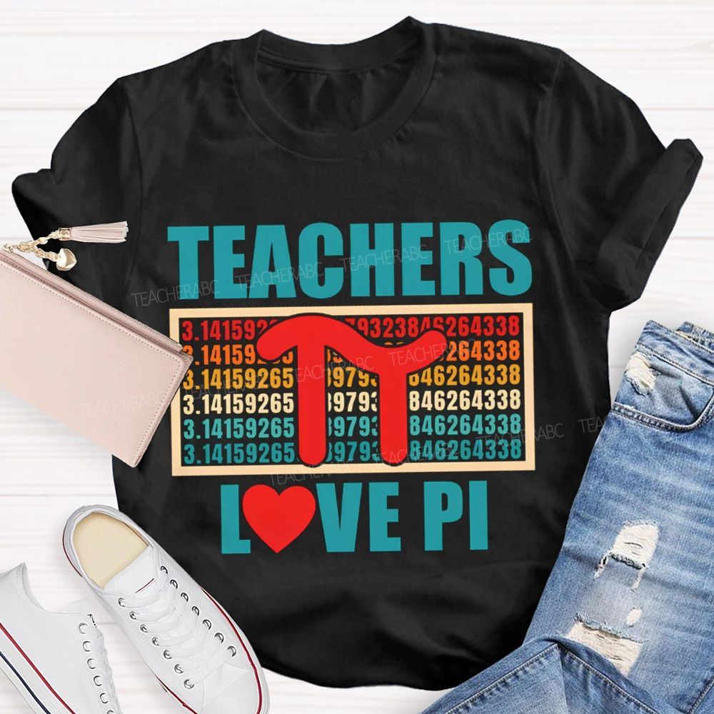 Teachers Love Pi Colored Numbers And Hearts Math Teacher T-shirt