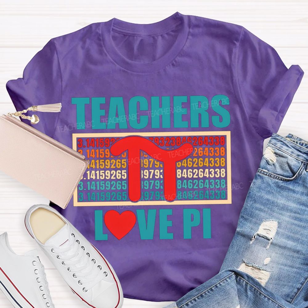Teachers Love Pi Colored Numbers And Hearts Math Teacher T-shirt
