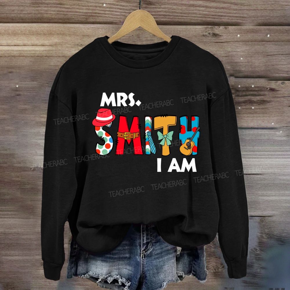 Personalized Name Mrs Smith I Am Sweatshirt