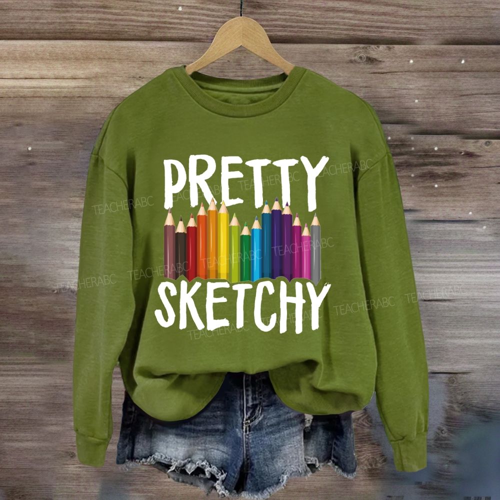 Pretty Sketchy Colored Pencils Art Teacher Sweatshirt