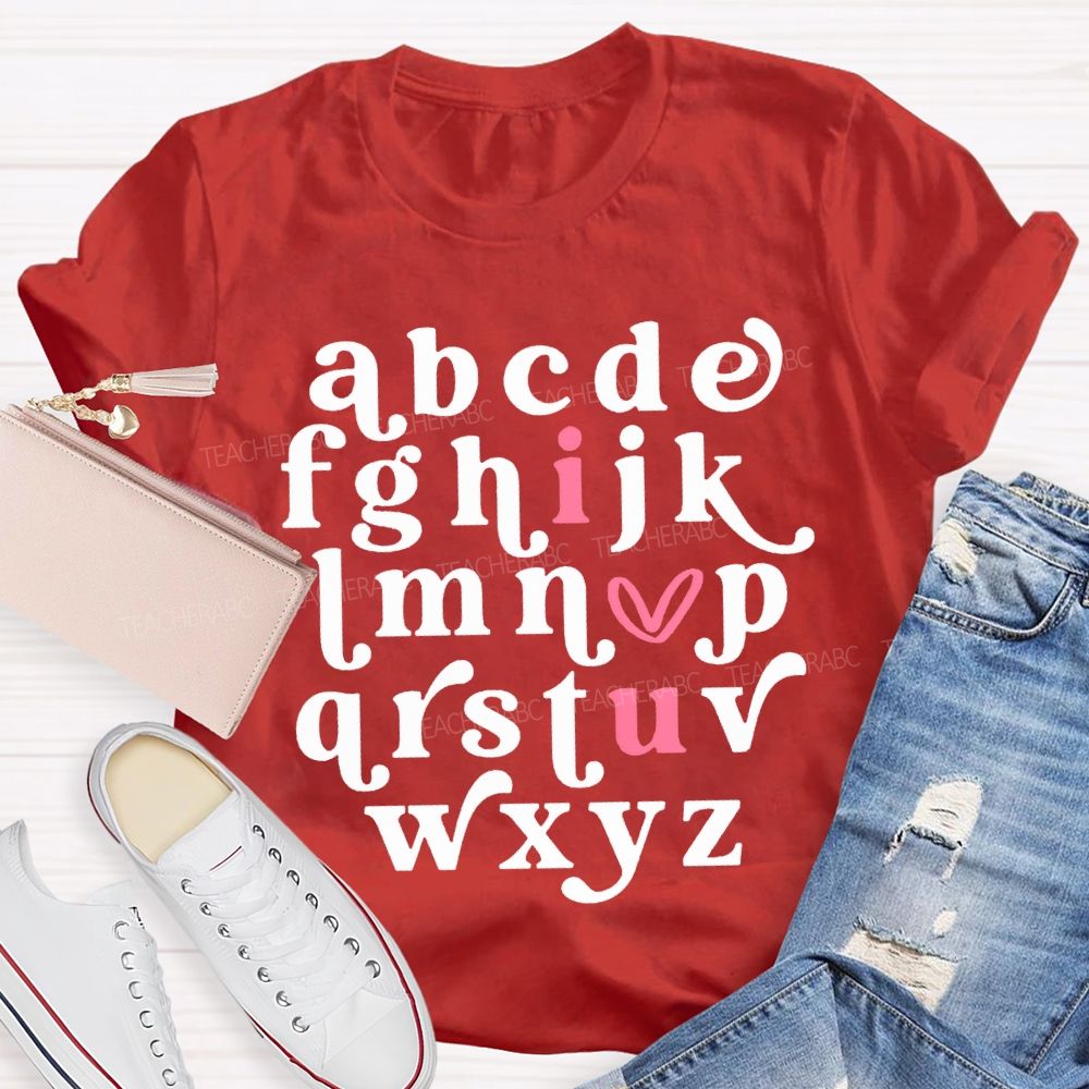 A B C D I Love U Valentine'S Day Teacher T-shirt