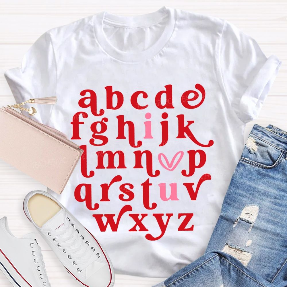 A B C D I Love U Valentine'S Day Teacher T-shirt